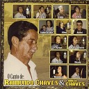 Raimundo Chaves Grupo de Seresta Jo o Chaves Guerra Junqueiro Jos Maria… - Serenata