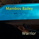 Mambos Bailey - Infinite Radio Edit