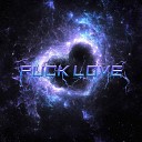 TRAPWOLK feat MILTON - Fuck Love