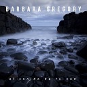 Barbara Gregory - El Sonido De Tu Voz