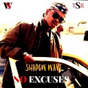 Shadowave - No Excuses
