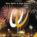 Alex Spite Olga Shilova - Your Shine Alex Spite Remix Radio Version