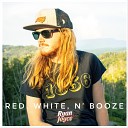 Ryan Joyce - Red White N Booze