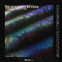 Rave Radio x STVCKS - Thinking About You SAlANDIR VERSION RADIO