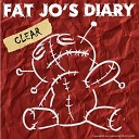 Fat Jo's Diary - Clear