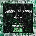 Dj Ks 011 feat MC Du 9 - Automotivo Conta At 6