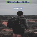 Sharif Islam - Ki Bhodro Lage Dekhte
