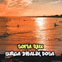 Sofia Rmx - Surga Dibalik Dosa