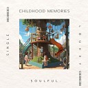 l o u k e y Soulful - Childhood Memories