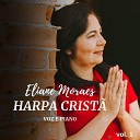 Eliane Moraes - Deus Velara por Ti