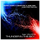 Marc Korn Semitoo feat VALOMA - Thunder In The Sky Age Pee Edit