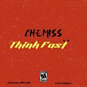Chemiss - Think Fast