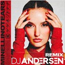 Minelli - No Tears DJ Andersen Radio Mix