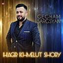 Gegham Sargsyan - Hagir Khmelut Shory