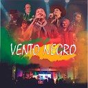 Vento Negro - Campereando a Sorte Ao Vivo