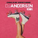 Minelli - Could Be Something DJ Andersen Radio Mix