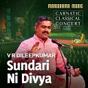 V R Dileepkumar - Sundari Ni Divya