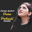 Jamna Rajput SAAZEN - Pure Pahadi
