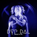 Dyp Dal - Time Is Running Out