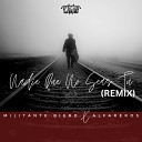 MILITANTES DEL SE OR Militante Bierd… - Nadie Que No Seas Tu Remix