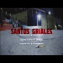 Good Vatos shago - Santos Griales