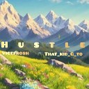 Victfrosh - Hustle feat That kid G to