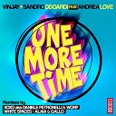 Vinjay Sandro Odoardi feat Andrea Love - One More Time XOXO Remix Radio Edit