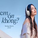 Hoang Duyen - Em On Khong