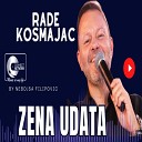 Rade Kosmajac - Zena udata Live
