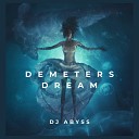 DJ Abyss - Demeters Dream Original Version