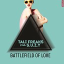 Tali Freaks feat S U Z Y - Battlefield of Love Stradivarius Remix