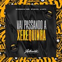 DJ MOTTA feat Mc Moises da Torre MC Ana Bya - Vai Passando a Xerequinha