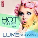 Luke Kosmas - Hot Roller