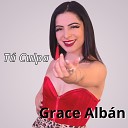 Grace Alb n - Con Locura