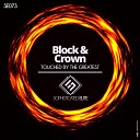Block Crown - Touched by the Greatest Original Mix