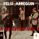 Felix Arreguin - Me Siento Enamorado