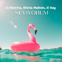 DJ Nejtrino feat Nikita M - Seviyorum