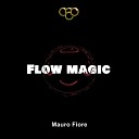 Mauro Fiore - Flow Magic