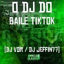 DJ VDR DJ JEFFIN77 - O Dj do Baile Tiktok
