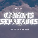 Neikro Juanchi Cavalie - Caminos Separados
