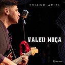 Thiago Ariel - Valeu Mo a