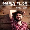 Khalil Goch - Maria Flor