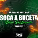 dj vuiziki Mc Mary Maii feat Mc GW - Soca a Buceta Dessa Desgra ada