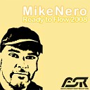 Mike Nero - Ready to Flow 2008 Radio Edit