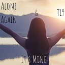 Alone Again T19 - It s Mine The Soundtrack Edition