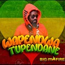 Big Mo Fire - Wapendwa Tupendane