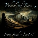 Wreck Of Time - The Curtain Opens