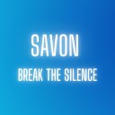 Savon - Break the Silence Mike Nero Mix