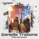 Danielle Trebone - Tribe My House Tribal Mix