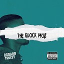 Dg da BR thnxsy the glock mob - A Volta